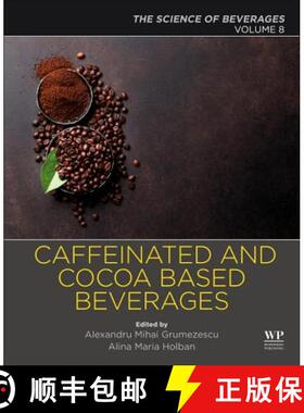 【3-4周达】Caffeinated and Cocoa Based Beverages: Volume 8. the Science of Beverages [9780128158647]