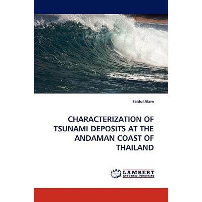 【4周达】Characterization of Tsunami Deposits at the Andaman Coast of Thailand [9783838386973]