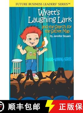 预订 Wyatt's Laughing Lark: and the Search for the Secret Map [9780977926534]