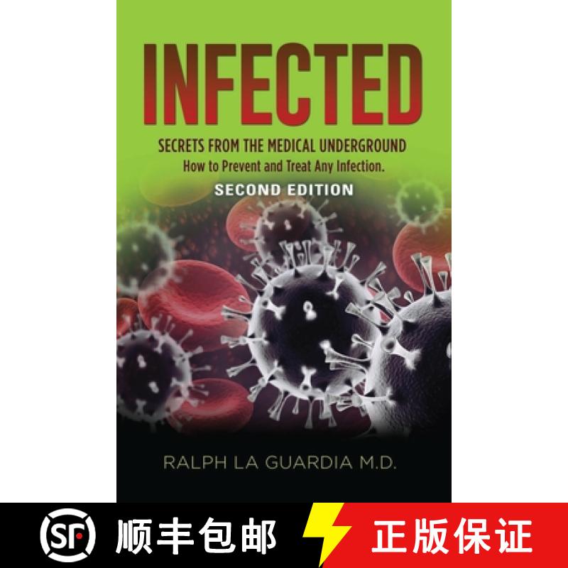 【3-4周达】Infected: Secrets from the Medical Underground - How You Can Prevent and Treat Any Infecti... [9781958892329]