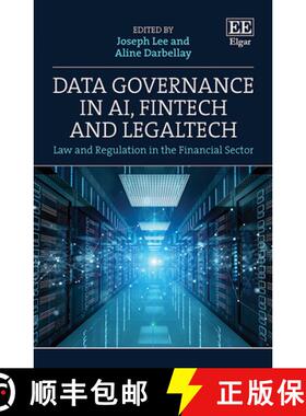 【3-4周达】Data Governance in AI, FinTech and LegalTech - Law and Regulation in the Financial Sector:... [9781800379947]