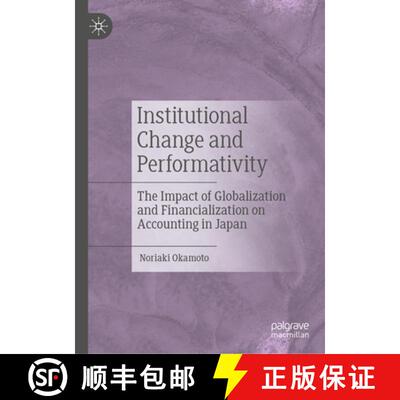 【3-4周达】Institutional Change and Performativity: The Impact of Globalization and Financialization ... [9783031533921]