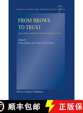 【3-4周达】From Brows to Trust : Evaluating Embodied Conversational Agents [9789048167135]