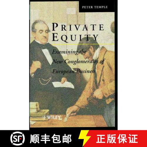 【3-4周达】精装 Private Equity - Examining The New Conglomerates Of European Business [Wiley金融] [9780471983965]