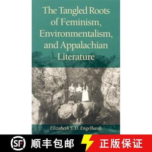Feminism Roots Environmentalism Literature The Appalachian 4周达 9780821415108 Tangled and