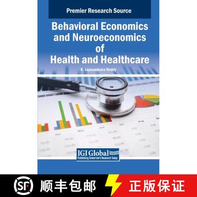 【3-4周达】Behavioral Economics and Neuroeconomics of Health and Healthcare [9798369376522]