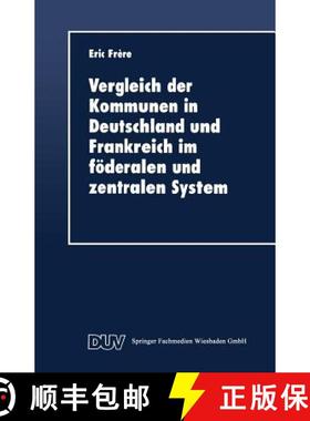 【3-4周达】Vergleich der Kommunen in Deutschland und Frankreich im föderalen und zentralen System : ... [9783824403691]