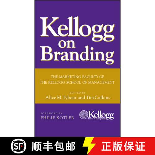 【3-4周达】精装 Kellogg On Branding: The Marketing Faculty Of The Kellogg School Of Management [Wiley... [9780471690160]