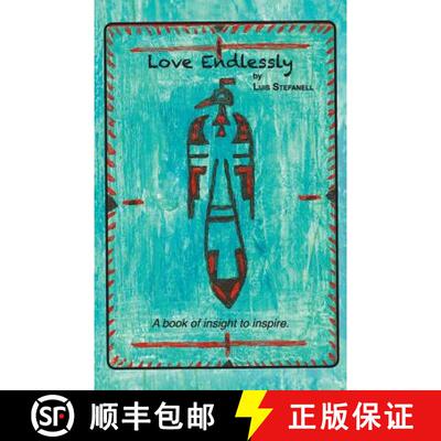 【3-4周达】Love Endlessly: A book of insight to inspire [9780692030363]