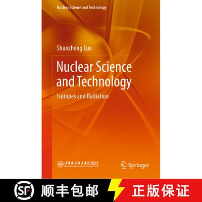 【3-4周达】Nuclear Science and Technology : Isotopes and Radiation [9789819930869]