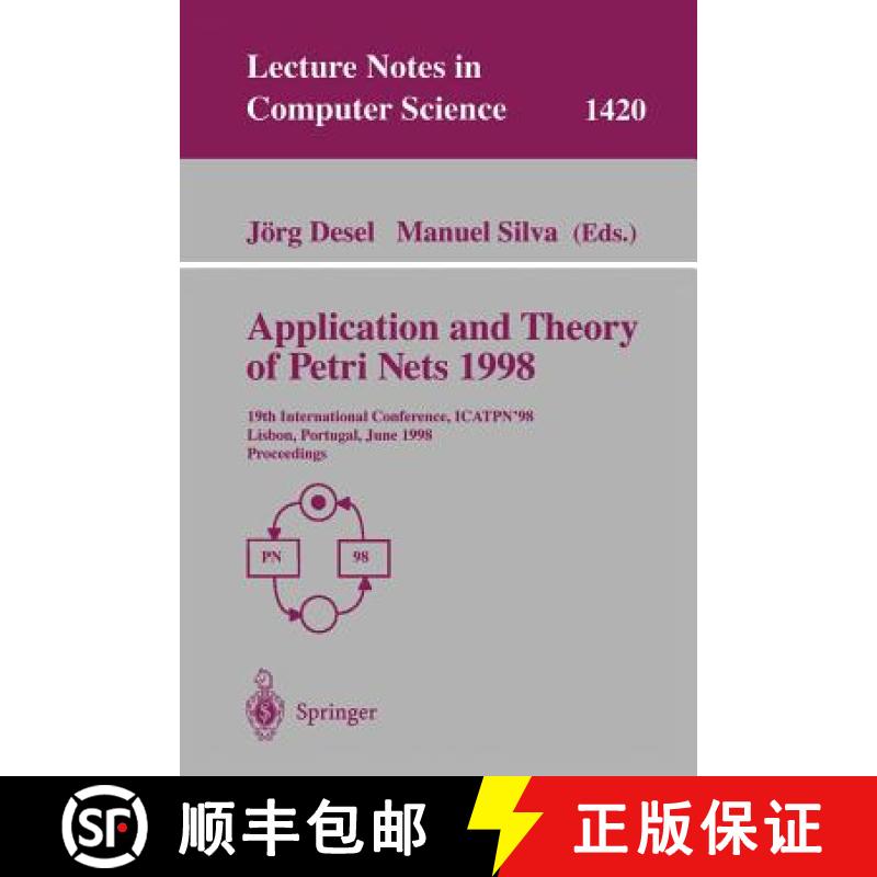 【3-4周达】Application and Theory of Petri Nets 1998: 19th International Conference, Icatpn'98, Lisbo... [9783540646778]
