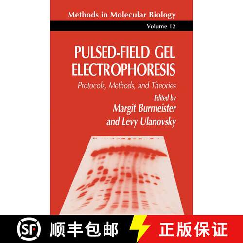 【3-4周达】Pulsed-Field Gel Electrophoresis: Protocols, Methods, and Theories [9781489943910]