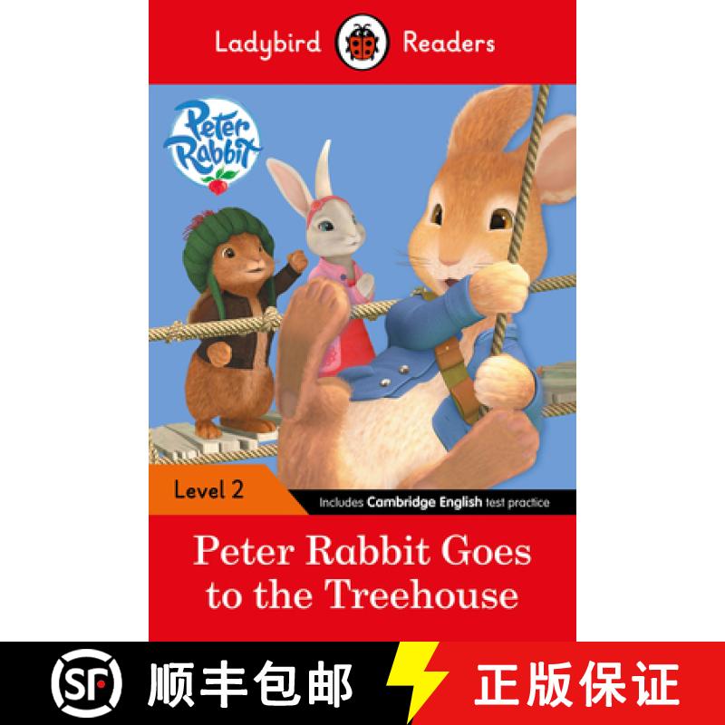 【3-4周达】Ladybird Readers Level 2 - Peter Rabbit - Goes to the Treehouse (ELT Graded Reader) [9780241254493]