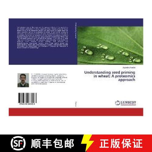 预订 Understanding seed priming in wheat: A proteomics approach [9783330033023]