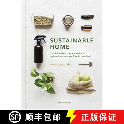 【3-4周达】精装 Sustainable Home: Practical Projects, Tips and Advice for Maintaining a More Eco-Frie... [9780711239692]