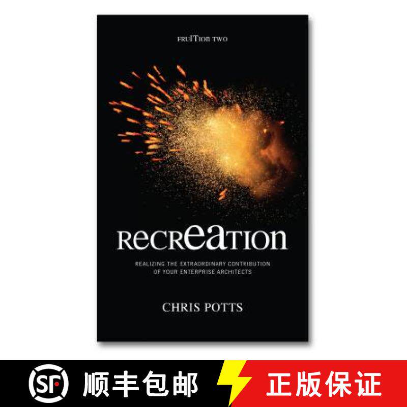 预订 recrEAtion: Realizing the Extraordinary Contribution of Your Enterprise Architects [9781935504085]