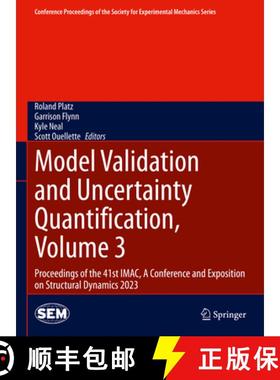 【3-4周达】Model Validation and Uncertainty Quantification, Volume 3: Proceedings of the 41st IMAC, A... [9783031370021]