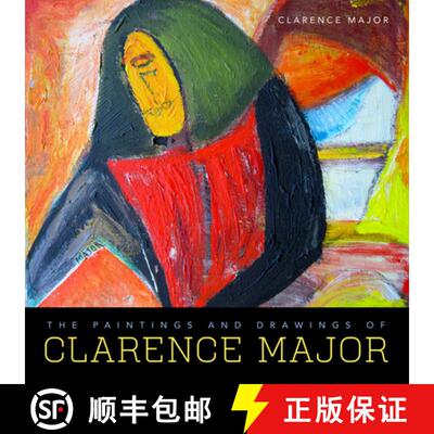 【3-4周达】The Paintings and Drawings of Clarence Major [9781496820686]