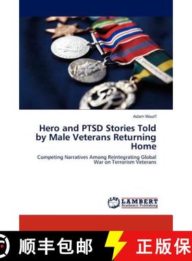 预订 Hero and PTSD Stories Told by Male Veterans Returning Home [9783659236075]