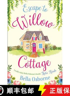 【3-4周达】Escape to Willow Cottage: The Brilliant, Laugh-out-Loud Romcom You Need to Read in Autumn ... [9780008181024]