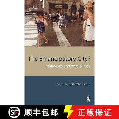 【3-4周达】The Emancipatory City?: Paradoxes and Possibilities [9780761973874]