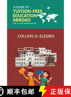 预订 A Guide to Tuition Free Education Abroad: How to Study Abroad for Free [9781326737368]