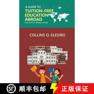 【3-4周达】A Guide to Tuition Free Education Abroad: How to Study Abroad for Free [9781326737368]