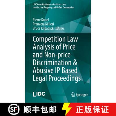 【3-4周达】Competition Law Analysis of Price and Non-price Discrimination & Abusive IP Based Legal Pr... [9783030557676]