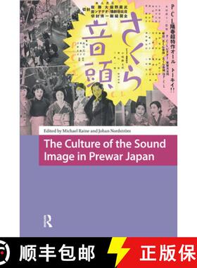 【3-4周达】The Culture of the Sound Image in Prewar Japan [9789089647733]
