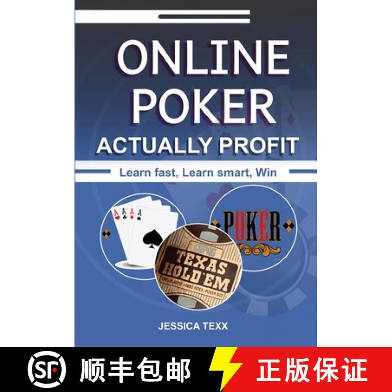 【3-4周达】Online Poker Actually Profit: Learn fast, Learn smart, Win [9781105961403]
