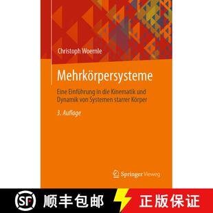【3-4周达】Mehrkoerpersysteme: Eine Einfuhrung in die Kinematik und Dynamik von Systemen starrer Koer... [9783662645291]