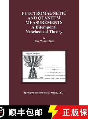 【3-4周达】Electromagnetic and Quantum Measurements: A Bitemporal Neoclassical Theory [9781461356363]