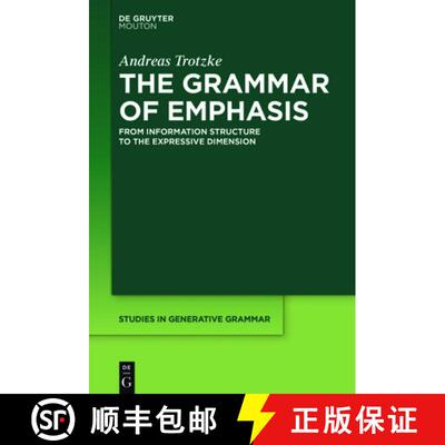 【3-4周达】精装 The Grammar of Emphasis: From Information Structure to the Expressive Dimension [9781501515033]