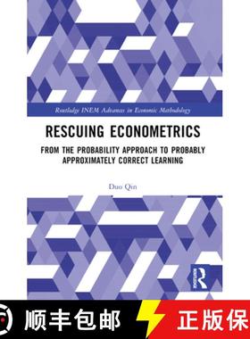 【3-4周达】Rescuing Econometrics: From the Probability Approach to Probably Approximately Correct Lea... [9781032586076]