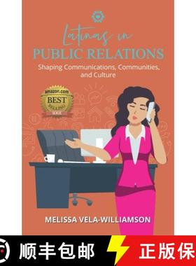 【3-4周达】Latinas in Public Relations : Shaping Communications, Communities, and Culture [9781961600355]