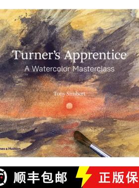 【3-4周达】Turner's Apprentice: A Watercolour Masterclass [9780500294499]
