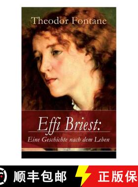 【3-4周达】Effi Briest: Eine Geschichte nach dem Leben: Der berühmte Gesellschaftsroman beruht auf w... [9788027317318]
