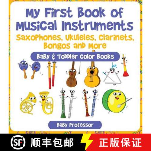 【3-4周达】My First Book of Musical Instruments: Saxophones, Ukuleles, Clarinets, Bongos and More - B... [9781683266402]