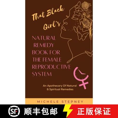 【3-4周达】That Black Girl's Natural Remedy Book For The Female Reproductive System [9798986073248]