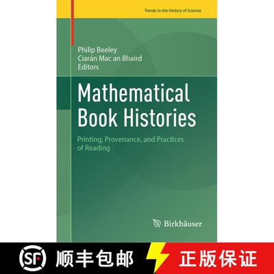 【3-4周达】精装 Mathematical Book Histories : Printing, Provenance, and Practices of Reading [9783031326097]