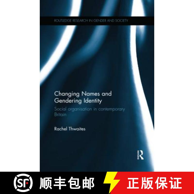 【3-4周达】Changing Names and Gendering Identity: Social Organisation in Contemporary Britain [9780367595760]
