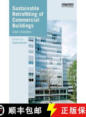 【3-4周达】Sustainable Retrofitting of Commercial Buildings: Cool Climates [9780415834247]