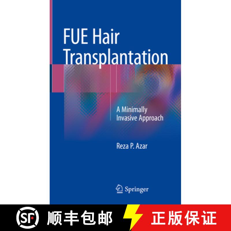 【3-4周达】Fue Hair Transplantation: A Minimally Invasive Approach [9783319759005]