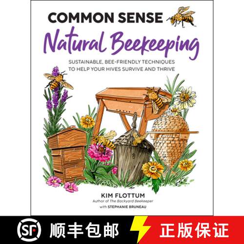 【3-4周达】Common Sense Natural Beekeeping: Sustainable, Bee-Friendly Techniques to Help Your Hives S... [9781631599552]