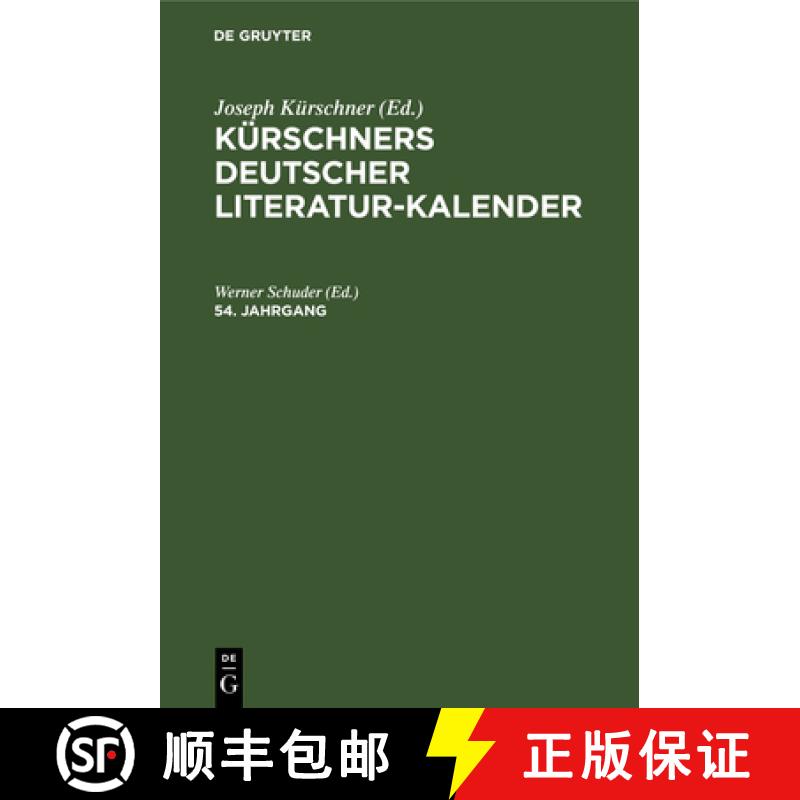 【2-3周达】Kürschners Deutscher Literatur-Kalender Auf Das Jahr .... 54. Jahrgang [9783111310282]