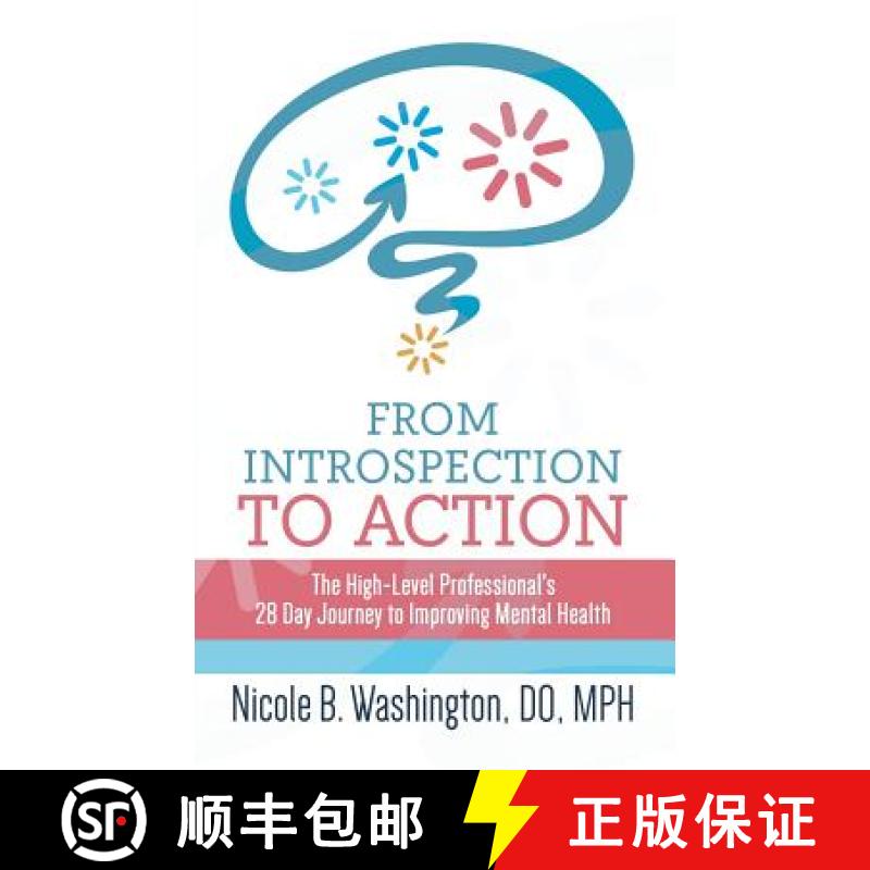 【4周达】From Introspection to Action: The High-Level Professional's 28 Day Journey to Improving Ment... [9781948400305]
