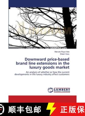 预订 Downward price-based brand line extensions in the luxury goods market [9783659130106]