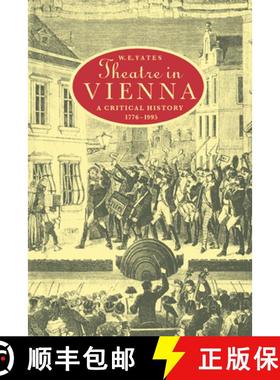 【3-4周达】Theatre in Vienna: A Critical History, 1776–1995 - Theatre in Vienna: A Critical History,... [9780521022576]