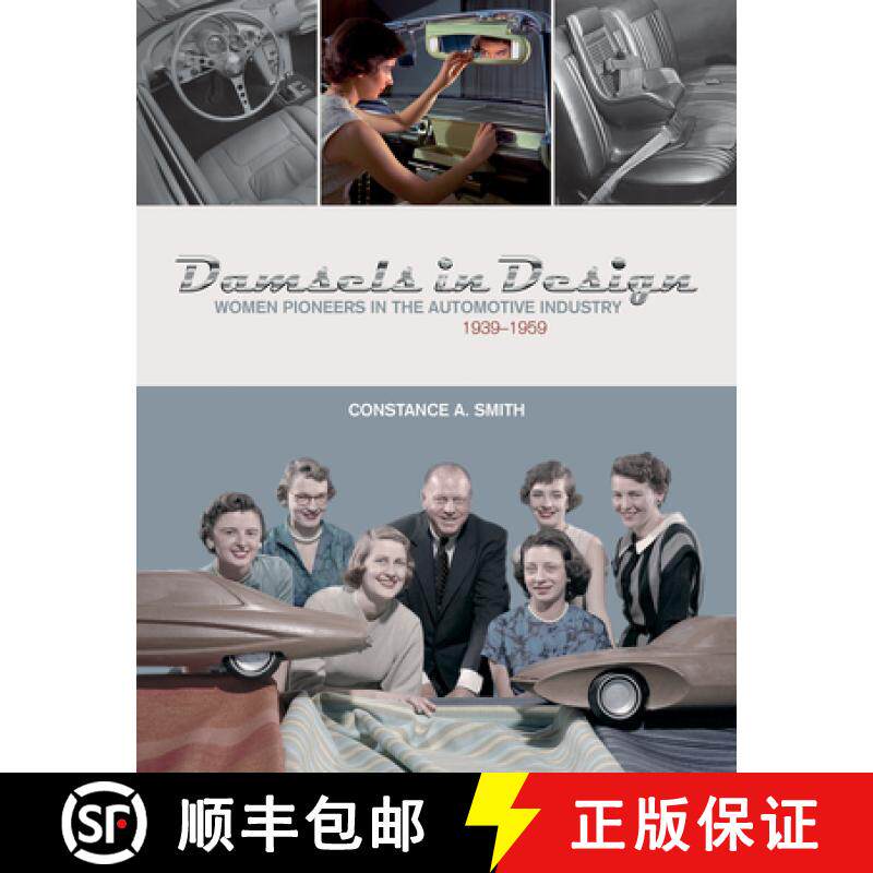 【3-4周达】精装 Damsels in Design: Women Pioneers in the Automotive Industry, 1939-1959: Women Pionee... [9780764354359]