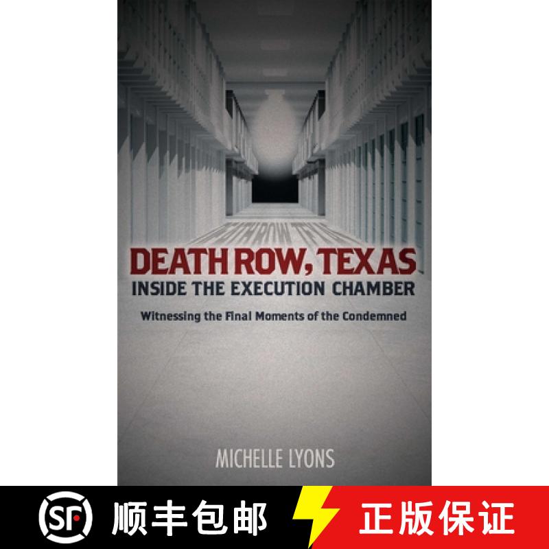 【3-4周达】Death Row, Texas: Inside the Execution Chamber: Witnessing the Final Moments of the Condemned [9781612438764]